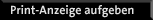 Print-Anzeige aufgeben
